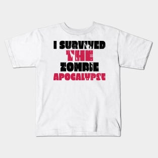 I Survived the ZOMBIE APOCALYPSE Kids T-Shirt